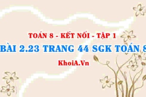 Bài 2.23 trang 44 SGK Toán 8 tập 1 Kết nối tri thức